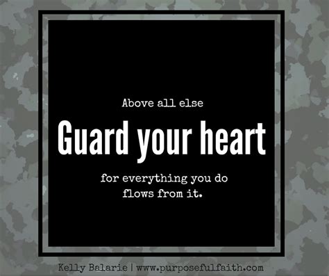 How To Guard Your Heart With Military Precision Kelly