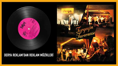 Turgay Noyan Orkestrası Turgay ın Tavernası Derya Reklam dan Reklam