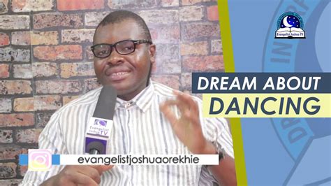 Maybe you would like to learn more about one of these? BIBLICAL MEANING OF DANCING IN A DREAM- Evangelist Joshua ...