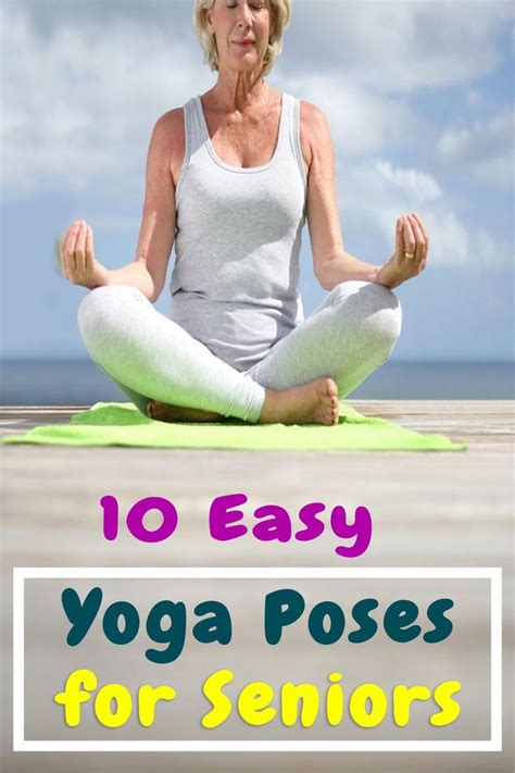 10 Beginner Yoga Poses For Seniors In 2020 Yoga For Seniors Beginner
