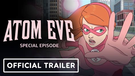 Invincible Atom Eve Official Special Episode Trailer Comic Con 2023 Youtube