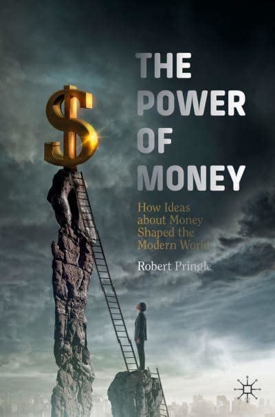 The Power Of Money Robert Pringle Author 9783030258931 Blackwells