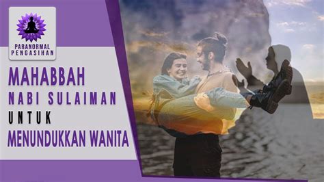 Itulah sejumlah doa nabi sulaiman yang dipanjatkan untuk memohon kekayaan, menundukkan binatang serta jin. Mahabbah Nabi Sulaiman menundukkan wanita - YouTube