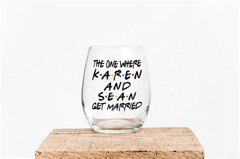 The One Where Get Married T For Friend Funny Wine Etsy