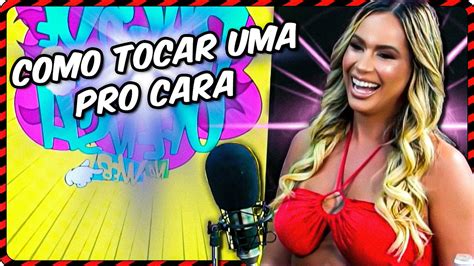 Como Tocar Uma Punheta Brunna Senna Pagode Da Ofensa Na Web Youtube