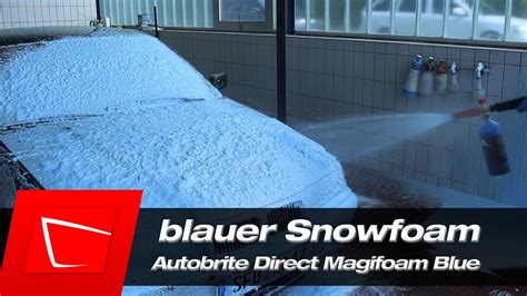 Autobrite Maoam Blue Ultimate Pre Wash Foam Blauer Snowfoam Im Test Youtube