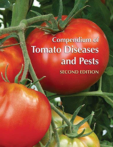 Compendium Of Tomato Diseases And Pests Second Edition Ebook Pdf