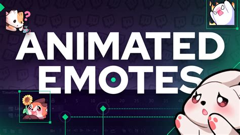 Twitch Animated Emotes A Streamer S Guide