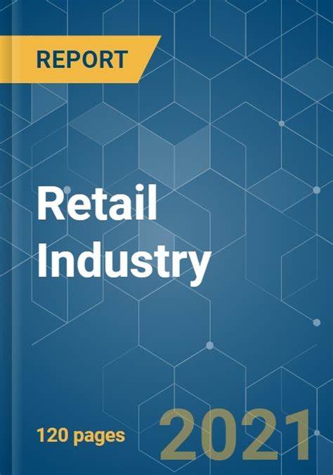 Retail Industry Growth Trends Covid 19 Impact And Forecasts 2021
