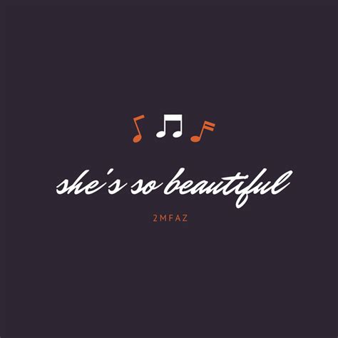 Shes So Beautiful Single By 2mfaz Spotify