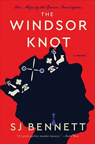 The Windsor Knot A Novel Her Majesty The Queen Investigates Book 1 Kindle Edition By