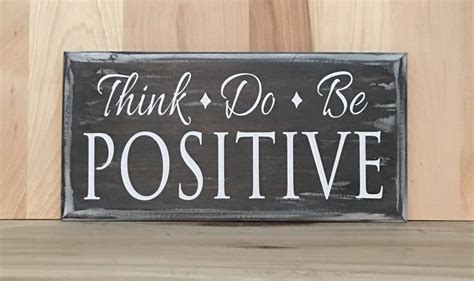 Think Positive Wood Sign With Saying Be Postive Do Positive Custom