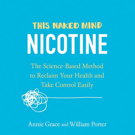 This Naked Mind Nicotine By Annie Grace William Porter Books On Tape