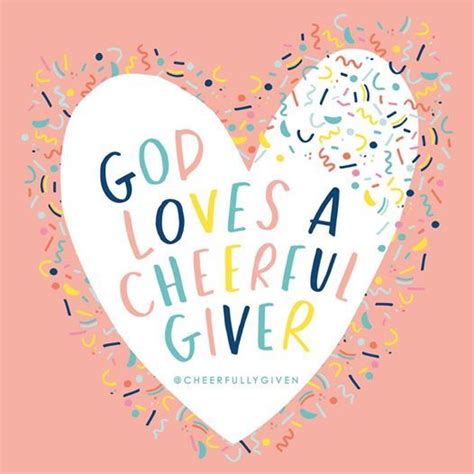 God Loves A Cheerful Giver Cheerfully Given Inspirational Bible