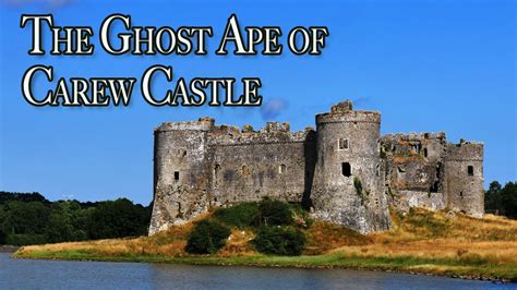 Carew Castle Scariest Ghost Stories And Legends Youtube