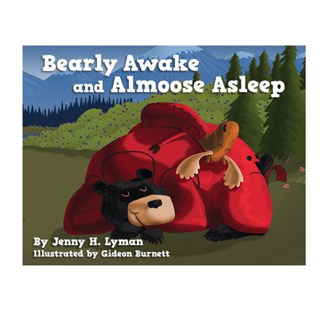 Bearly Awake And Almoose Asleep North American Bear Centernorth