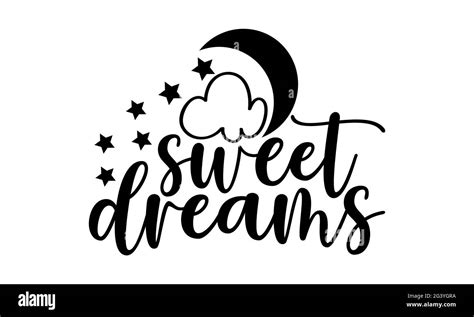 Sweet Dreams Cute Baby T Shirts Design Hand Drawn Lettering Phrase