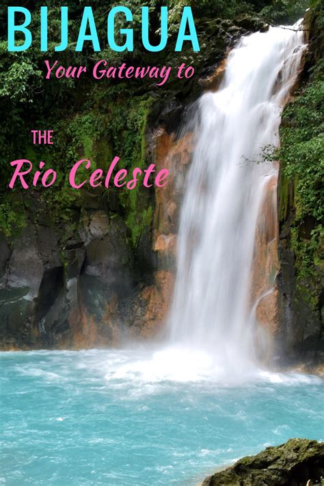 Bijagua A Gateway To The Rio Celeste Waterfall Two Weeks In Costa