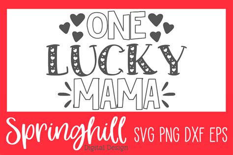 One Lucky Mama Svg Png Dxf And Eps Design Cut Files By Emsdigitems