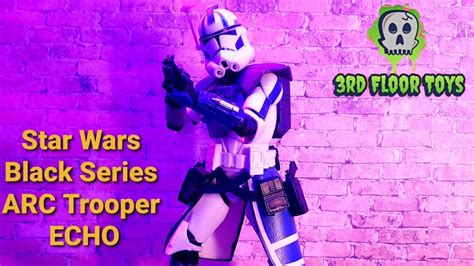 Star Wars Black Series Arc Trooper Echo Clone Wars Quick Review Youtube