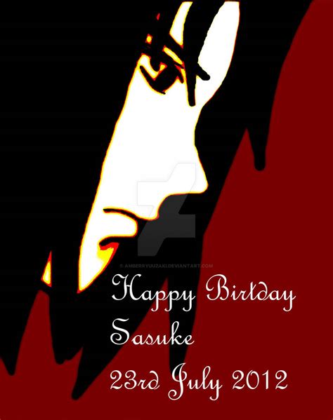 Sasukes Birthday By Amberryuuzaki On Deviantart