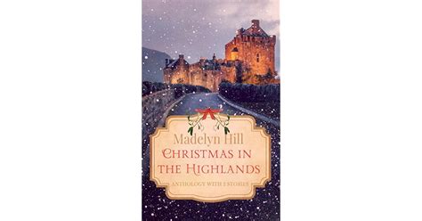 Christmas In The Highlands By Madelyn Hill