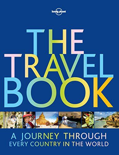 Lonely Planet The Travel Book A Journey Through Every
