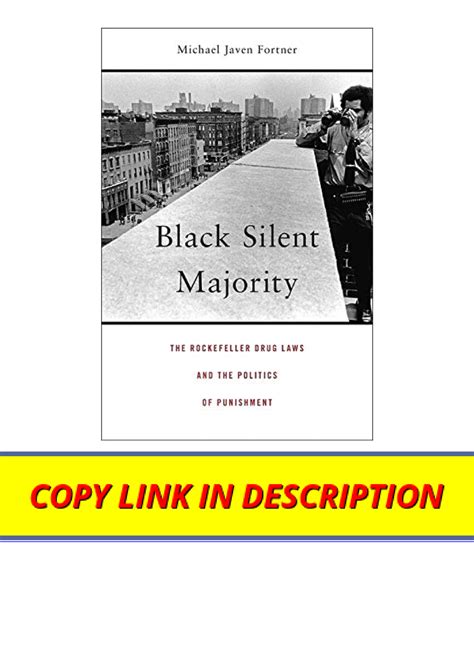 Download Pdf Black Silent Majority The Rockefeller Drug Laws And The Politics Of Punishment