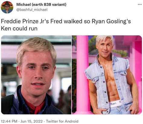 Freddie Prinze Jrs Fred Walked So Ryan Goslings Ken Could Run Ryan Gosling Ken Know Your Meme