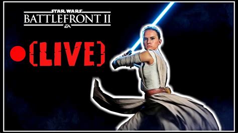 Star Wars Battlefront 2 Live Gameplay Youtube