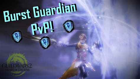 Guild Wars 2 Insane Burst Guardian Guardian Pvp Buildgameplay