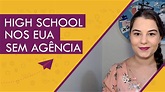 HIGH SCHOOL NOS EUA SEM AGÊNCIA | PASSO A PASSO - YouTube
