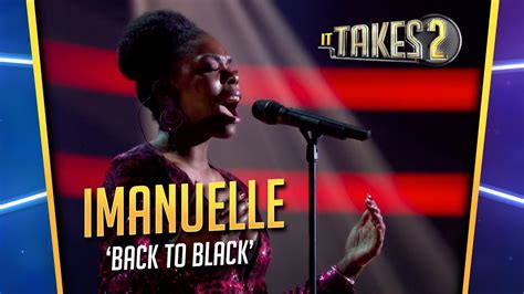 Imanuelle Grives Back To Black It Takes 2 YouTube