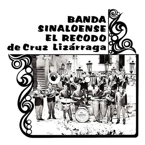 Música Romántica De Banda Banda Sinaloense El Recodo De Cruz Lizarraga