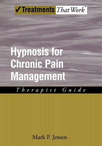 Ebook Pdf⋙ Hypnosis For Chronic Pain Management Therapist Guide