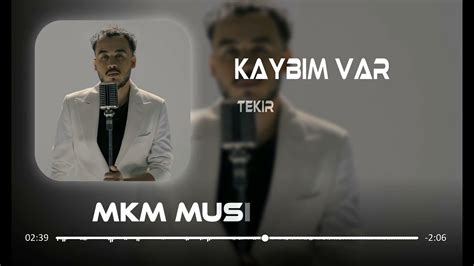 Tekir Kaybım Var Mkm Remix Youtube