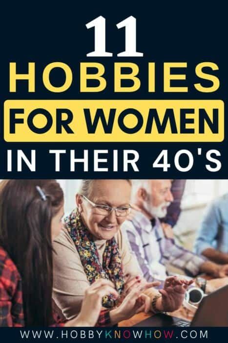 11 Hobbies For Women In Their 40s Hobby Knowhow