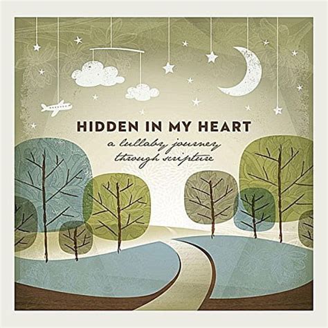 Hidden In My Heart Lullaby Journey Through Scripture Vol 1 Cd