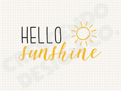 Hello Sunshine Svg Eps Pdf Png For Cricut Iron On Decal Cutting File
