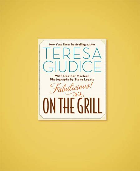 read fabulicious on the grill by teresa giudice online free full book china edition
