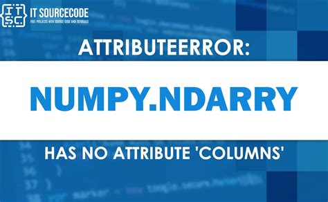 Fix Attributeerror Numpy Ndarray Object Has No Attribute Append 2023