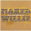 Willie Nelson – Naked Willie (2009, CD) - Discogs