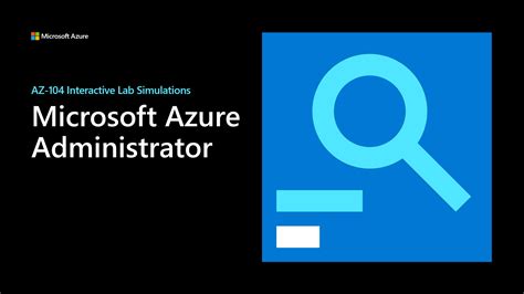 Az 104 Exam Guide Microsoft Azure Administrator