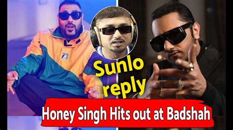 Honey Singh Reply To Badshah Youtube