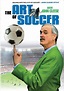 The Art of Football from A to Z (2006) - Posters — The Movie Database ...