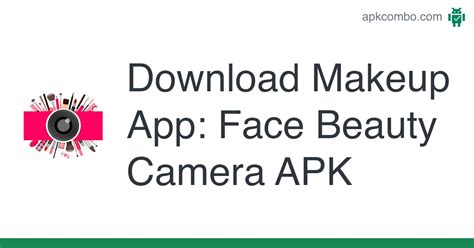 makeup app face beauty camera apk android app free download