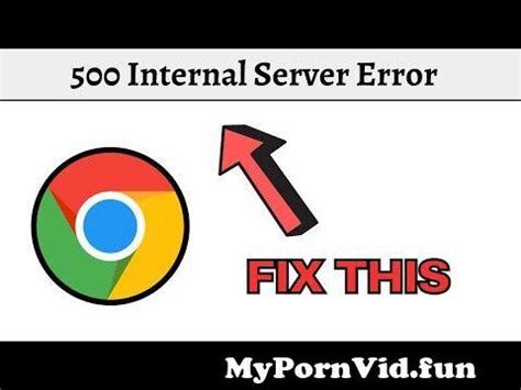 How To Fix Internal Server Error In Google Chrome Guide From Internal Server