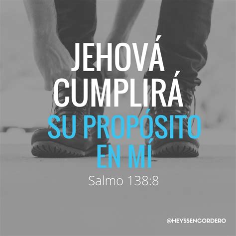 Mensajes De Esperanza El PropÓsito De Dios En Mi Vida Salmo 1388