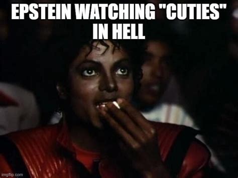 Netflixs Cuties Meme 005 Epstein Watching Cuties In Hell Michael