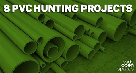 8 Simple Pvc Hunting Projects For The Resourceful Sportsman